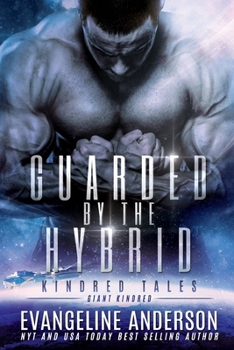 Guarded by the Hybrid: Kindred Tales 44 - Book #44 of the Kindred Tales