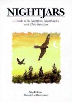 Hardcover Nightjars: A Guide to Nightjars, Nighthawks, and Their Relatives Book