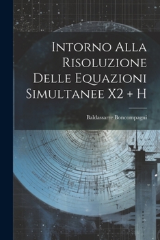 Paperback Intorno Alla Risoluzione Delle Equazioni Simultanee X2 + H [Italian] Book