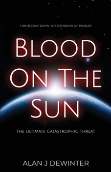 Paperback Blood On the Sun - The Ultimate Catastrophic Threat Book