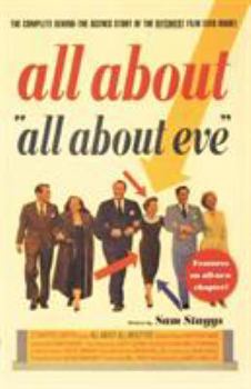 Paperback All about All about Eve: The Complete Behind-The-Scenes Story of the Bitchiest Film Ever Made Book