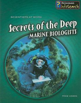 Paperback Secrets of the Deep: Marine Biologists Book