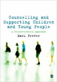 Paperback Counselling and Supporting Children and Young People: A Person-centred Approach Book