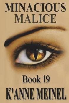 Minacious Malice - Book #19 of the Malice Masterpieces