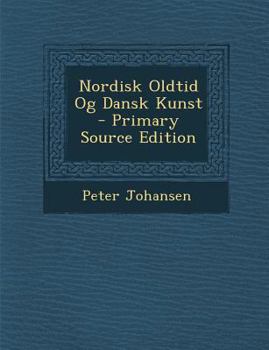 Paperback Nordisk Oldtid Og Dansk Kunst - Primary Source Edition [Danish] Book