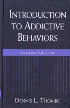 Hardcover Introduction to Addictive Behaviors, Second Edition Book
