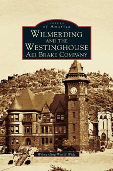 Hardcover Wilmerding and the Westinghouse Air Brake Company Book