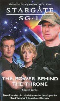 Stargate SG1-15: The Power Behind the Throne - Book #13 of the Stargate SG-1 Chronological