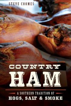Paperback Country Ham:: A Southern Tradition of Hogs, Salt & Smoke Book