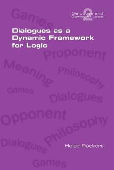 Paperback Dialogues as a Dynamic Framework for Logic Book