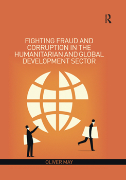 Paperback Fighting Fraud and Corruption in the Humanitarian and Global Development Sector Book