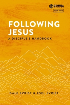 Paperback Following Jesus: A Disciple's Handbook Book