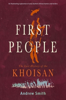 Paperback First People: The Lost History of the Khoisan Book