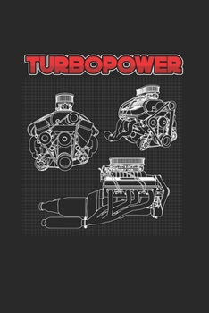 Turbopower: Cool Animated Sayings Design For Car Lover racer Notebook Composition Book Novelty Gift (6x9) Dot Grid Notebook to write in
