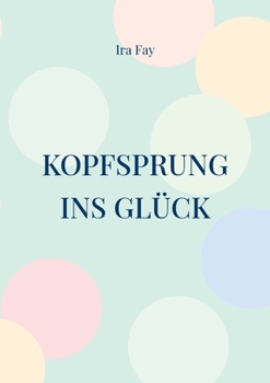 Paperback Kopfsprung ins Glück [German] Book
