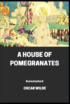 Paperback A House of Pomegranates Annotated Book