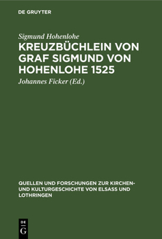 Hardcover Kreuzbüchlein von Graf Sigmund von Hohenlohe 1525 [German] Book