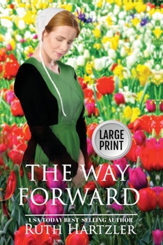 The Way Forward: New and Lengthened - Book #2 of the Amish Millers Get Married