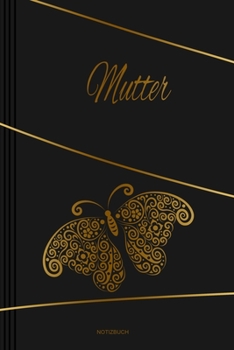 Mutter - Notizbuch: Notizbuch, Tagebuch oder Journal für Frauen | Beruf und Studium  | Liniert |Softcover | Handliche Größe (6" x 9" - ca. Din-A5) (German Edition)