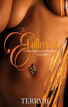 Paperback The E Collection: A New Definition of Erotica Book