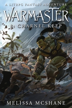 Warmaster 8: Charnel Keep: A LitRPG Fantasy Adventure