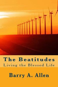 Paperback The Beatitudes: Living the Blessed Life Book