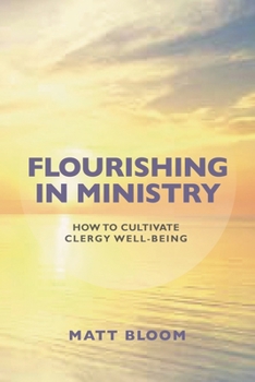 Paperback Flourishing in Ministry: How to Cultivate Clergy Wellbeing Book