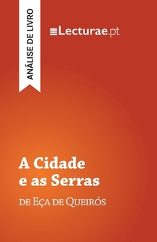 A Cidade e as Serras — Eça de Queirós (análise de livro) (Portuguese Edition)