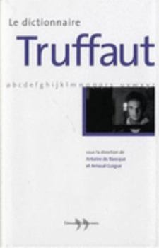 Hardcover Le dictionnaire Truffaut [French] Book