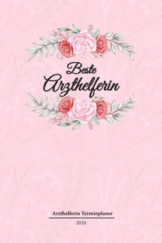 Arzthelferin Terminplaner 2020: Geschenk Wochenplaner,Terminkalender 2020 für Ausbildung,Beruf,Kita,Kindergarten, Kindergärtnerin. Geschenkidee zu ... und Planer (German Edition)