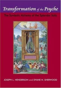 Hardcover Transformation of the Psyche: The Symbolic Alchemy of the Splendor Solis Book