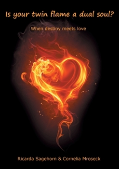 Paperback Is your twin flame a dual soul?: When destiny meets love Book