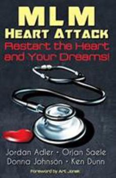 Paperback MLM Heart Attack: Restart the Heart and Your Dreams Book