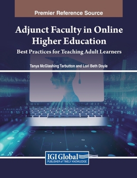 Paperback Adjunct Faculty in Online Higher Education: Best Practices for Teaching Adult Learners Book
