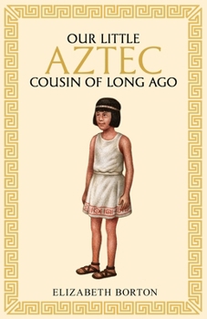 Our little Aztec cousin of long ago