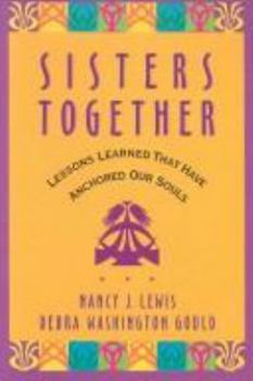 Paperback Sisters Together: Lessons Learned That Have Anchored Our Souls Book