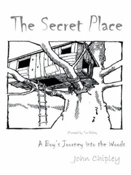 Paperback The Secret Place: A Boy's Journey Into the Woods Book