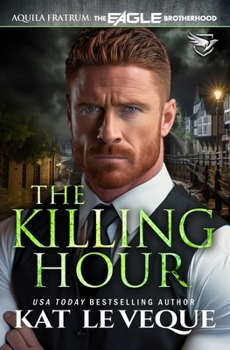 The Killing Hour (The Eagle Brotherhood)