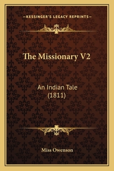 Paperback The Missionary V2: An Indian Tale (1811) Book