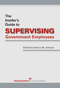 Paperback The Insider's Guide to Supervising Government Employees Book