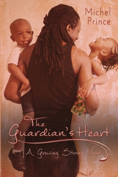 The Guardian's Heart - Book #1 of the Growing Strong