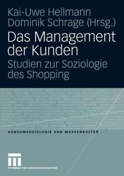Paperback Das Management Der Kunden: Studien Zur Soziologie Des Shopping [German] Book