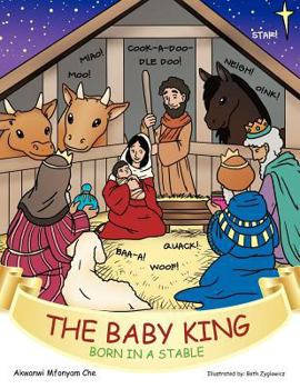 Paperback The Baby King: Born in a Stable Book
