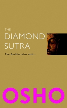 The Diamond Sutra: The Buddha also said... - Book  of the OSHO Classics