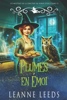 Plumes en Émoi (Les Mystères de la Sorcière du Hibou Étoilé) (French Edition)
