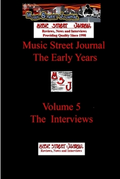 Music Street Journal: The Early Years The Interviews - Book #5 of the Music Street Journal: The Early Years