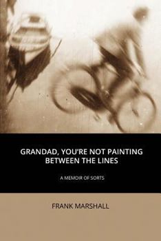 Paperback Grandad, You're Not Painting between the Lines Book