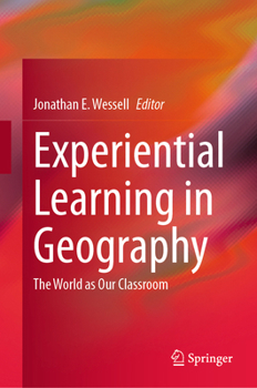 Experiential Learning in Geography: The World as Our Classroom