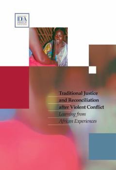 Paperback Traditional Justice and Reconciliation After Violent Conflict: Learning from African Experiences Book