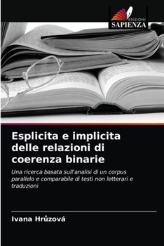 Paperback Esplicita e implicita delle relazioni di coerenza binarie [Italian] Book